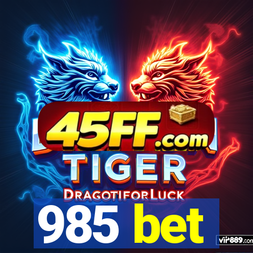 985 bet